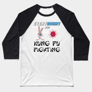 EveryBunny was kung fu fighting Baseball T-Shirt